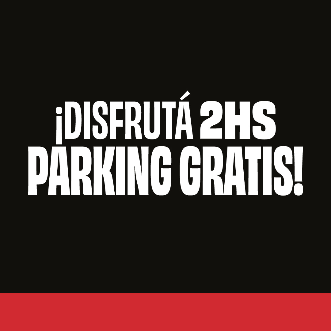 ¡Disfrutá 2hs de parking gratis!